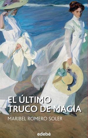 EL ULTIMO TRUCO DE MAGIA | 9788468316116 | ROMERO SOLER, MARIBEL | Galatea Llibres | Llibreria online de Reus, Tarragona | Comprar llibres en català i castellà online