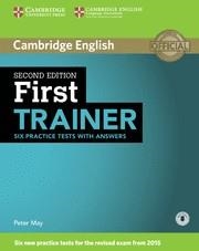 FIRST TRAINER. SIX PRACTICE TESTS WITH ANSWERS. SECOND EDITION | 9781107470187 | MAY,PETER | Galatea Llibres | Llibreria online de Reus, Tarragona | Comprar llibres en català i castellà online