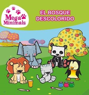 EL BOSQUE DESCOLORIDO. MEGAMINIMALS 1 | 9788448843649 | TARRAS, TEO / VICIANA,JOSEP | Galatea Llibres | Llibreria online de Reus, Tarragona | Comprar llibres en català i castellà online