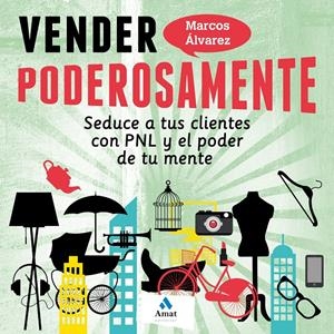 VENDER PODEROSAMENTE | 9788497357883 | ÁLVAREZ OROZCO, MARCOS | Galatea Llibres | Librería online de Reus, Tarragona | Comprar libros en catalán y castellano online