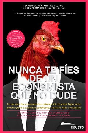 NUNCA TE FÍES DE UN ECONOMISTA QUE NO DUDE | 9788423420131 | GARCÍA ÁLVAREZ, JAVIER / ANDRÉS ALONSO ROBISCO/ABEL FERNÁNDEZ GARCÍA | Galatea Llibres | Llibreria online de Reus, Tarragona | Comprar llibres en català i castellà online