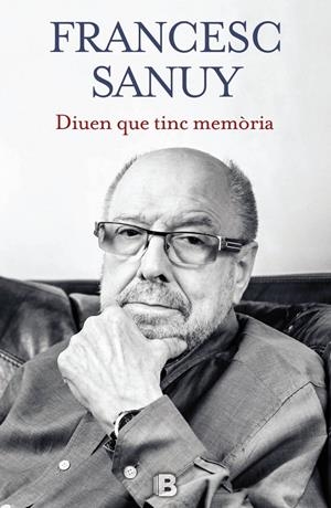 DIUEN QUE TINC MEMÒRIA | 9788466656443 | SANUY, FRANCESC | Galatea Llibres | Llibreria online de Reus, Tarragona | Comprar llibres en català i castellà online
