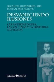 DESVANECIENDO ILUSIONES | 9788499216560 | HUMPHRIES, SUZANNE / BYSTRIANYK, ROMAN | Galatea Llibres | Librería online de Reus, Tarragona | Comprar libros en catalán y castellano online