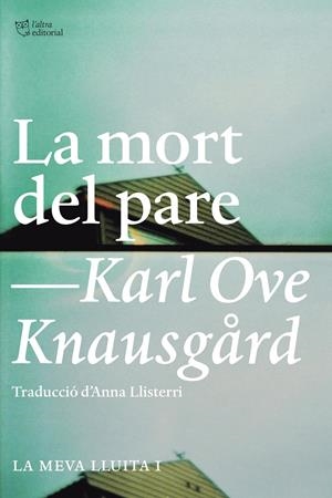 LA MORT DEL PARE (LA MEVA LLUITA, 1) | 9788494348112 | KNAUSGARD, KARL OVE | Galatea Llibres | Llibreria online de Reus, Tarragona | Comprar llibres en català i castellà online