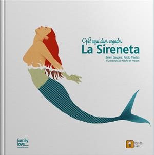 LA SIRENETA VET AQUI DUES VEGADES | 9788494344305 | BELEN GAUDES - PABLO MACIAS | Galatea Llibres | Llibreria online de Reus, Tarragona | Comprar llibres en català i castellà online