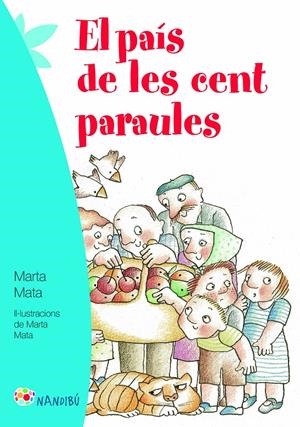 EL PAÍS DE LES CENT PARAULES | 9788499755953 | MATA, MARTA | Galatea Llibres | Librería online de Reus, Tarragona | Comprar libros en catalán y castellano online