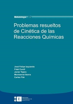 PROBLEMAS RESUELTOS DE CINETICA DE LAS REACCIONES QUIMICAS | 9788483384800 | IZQUIERDO, JOSE FELIPE | Galatea Llibres | Librería online de Reus, Tarragona | Comprar libros en catalán y castellano online
