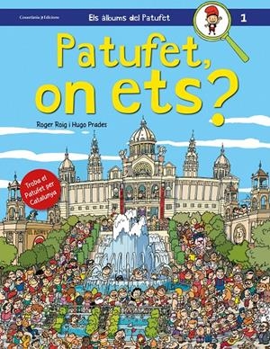 PATUFET, ON ETS? | 9788490343104 | ROIG, ROGER; PRADES, HUGO | Galatea Llibres | Llibreria online de Reus, Tarragona | Comprar llibres en català i castellà online