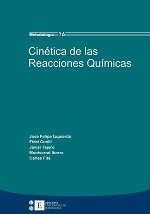 CINETICA DE LAS REACCIONES QUIMICAS | 9788483384794 | IZQUIERDO, JOSE FELIPE | Galatea Llibres | Librería online de Reus, Tarragona | Comprar libros en catalán y castellano online