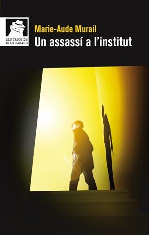 UN ASSASSÍ A L'INSTITUT | 9788490263143 | MURAIL, MARIE-AUDÉ | Galatea Llibres | Llibreria online de Reus, Tarragona | Comprar llibres en català i castellà online