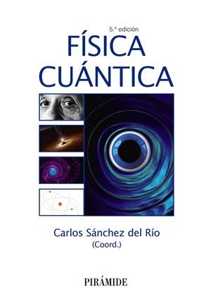 FÍSICA CUÁNTICA | 9788436833041 | SÁNCHEZ DEL RÍO, CARLOS | Galatea Llibres | Llibreria online de Reus, Tarragona | Comprar llibres en català i castellà online