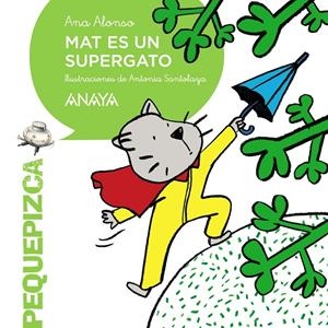 MAT ES UN SUPERGATO | 9788467871265 | ALONSO, ANA | Galatea Llibres | Llibreria online de Reus, Tarragona | Comprar llibres en català i castellà online