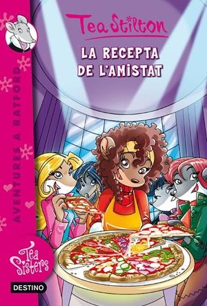 LA RECEPTA DE L'AMISTAT (TEA SISTERS, 15) | 9788490576915 | Galatea Llibres | Llibreria online de Reus, Tarragona | Comprar llibres en català i castellà online