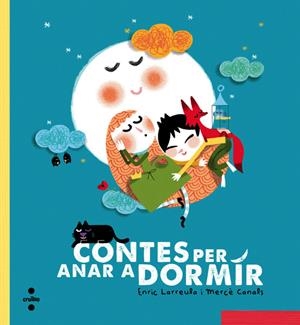 CONTES PER ANAR A DORMIR | 9788466137706 | LARREULA VIDAL, ENRIC | Galatea Llibres | Librería online de Reus, Tarragona | Comprar libros en catalán y castellano online