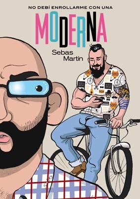 NO DEBÍ ENROLLARME CON UNA MODERNA | 9788415724988 | MARTIN, SEBAS | Galatea Llibres | Llibreria online de Reus, Tarragona | Comprar llibres en català i castellà online