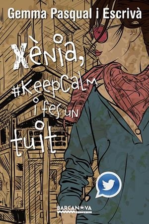 XÈNIA, #KEEPCALM I FES UN TUIT | 9788448936013 | PASQUAL ESCRIVÀ, GEMMA | Galatea Llibres | Llibreria online de Reus, Tarragona | Comprar llibres en català i castellà online