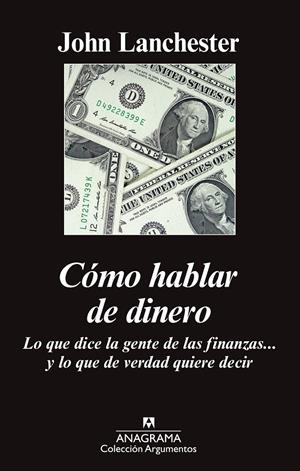 CÓMO HABLAR DE DINERO | 9788433963819 | LANCHESTER, JOHN | Galatea Llibres | Librería online de Reus, Tarragona | Comprar libros en catalán y castellano online