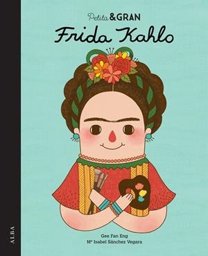PETITA & GRAN FRIDA KAHLO | 9788490650820 | SÁNCHEZ VEGARA, ISABEL | Galatea Llibres | Llibreria online de Reus, Tarragona | Comprar llibres en català i castellà online