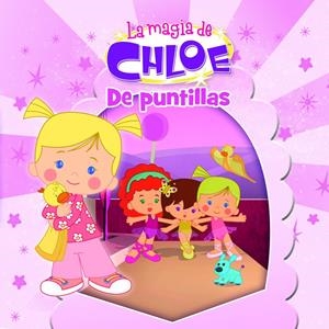 DE PUNTILLAS (LA MAGIA DE CHLOE 3) | 9788437201085 | Galatea Llibres | Librería online de Reus, Tarragona | Comprar libros en catalán y castellano online