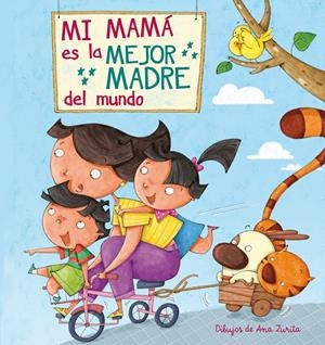 MI MAMÁ ES LA MEJOR MADRE DEL MUNDO | 9788448843922 | ZURITA, ANA | Galatea Llibres | Llibreria online de Reus, Tarragona | Comprar llibres en català i castellà online