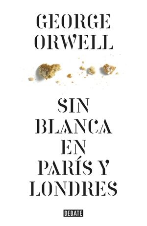 SIN BLANCA EN PARÍS Y LONDRES | 9788499920436 | ORWELL, GEORGE | Galatea Llibres | Librería online de Reus, Tarragona | Comprar libros en catalán y castellano online