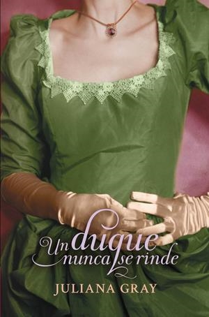 UN DUQUE NUNCA SE RINDE | 9788415962274 | GRAY, JULIANA | Galatea Llibres | Llibreria online de Reus, Tarragona | Comprar llibres en català i castellà online