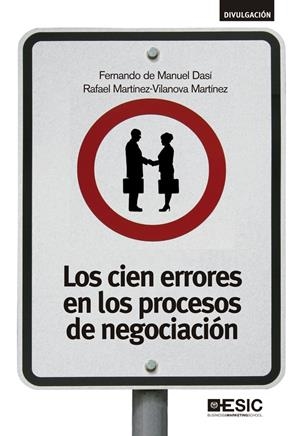 LOS CIEN ERRORES EN LOS PROCESOS DE NEGOCIACIÓN | 9788415986669 | DE MANUEL DASÍ, FERNANDO/MARTÍNEZ-VILANOVA MARTÍNEZ, RAFAEL | Galatea Llibres | Librería online de Reus, Tarragona | Comprar libros en catalán y castellano online