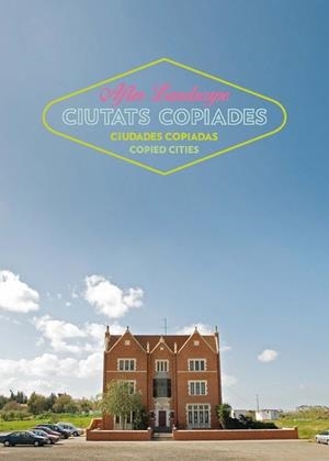 AFTER LANDSCAPE. CIUTATS COPIADES | 9788447542048 | Galatea Llibres | Librería online de Reus, Tarragona | Comprar libros en catalán y castellano online