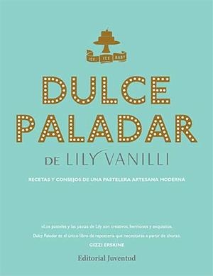 DULCE PALADAR | 9788426141354 | VANILLI, LILY | Galatea Llibres | Librería online de Reus, Tarragona | Comprar libros en catalán y castellano online