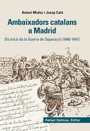 AMBAIXADORS CATALANS A MADRID | 9788423208012 | MUÑOZ, ANTONIO / JOSEP CATÀ I TUR | Galatea Llibres | Llibreria online de Reus, Tarragona | Comprar llibres en català i castellà online