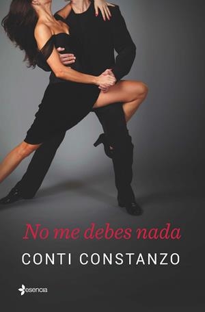 NO ME DEBES NADA | 9788408138709 | CONSTANZO, CONTI | Galatea Llibres | Librería online de Reus, Tarragona | Comprar libros en catalán y castellano online