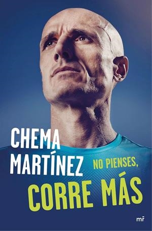 NO PIENSES, CORRE MÁS | 9788427041813 | MARTÍNEZ, CHEMA | Galatea Llibres | Llibreria online de Reus, Tarragona | Comprar llibres en català i castellà online