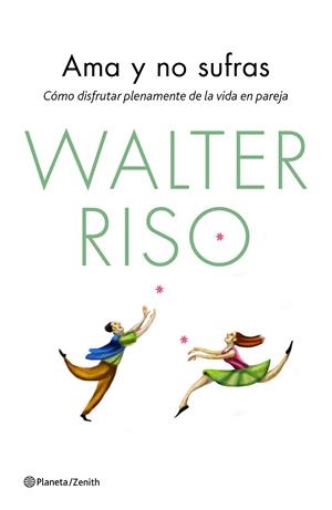 AMA Y NO SUFRAS | 9788408139850 | RISO, WALTER | Galatea Llibres | Llibreria online de Reus, Tarragona | Comprar llibres en català i castellà online