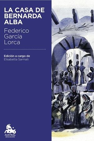 LA CASA DE BERNARDA ALBA | 9788467044027 | GARCÍA LORCA, FEDERICO | Galatea Llibres | Llibreria online de Reus, Tarragona | Comprar llibres en català i castellà online