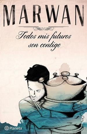 TODOS MIS FUTUROS SON CONTIGO | 9788408141037 | MARWAN | Galatea Llibres | Llibreria online de Reus, Tarragona | Comprar llibres en català i castellà online
