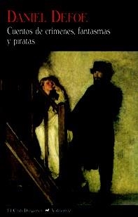 CUENTOS DE CRÍMENES, FANTASMAS Y PIRATAS | 9788477027928 | DEFOE, DANIEL | Galatea Llibres | Llibreria online de Reus, Tarragona | Comprar llibres en català i castellà online