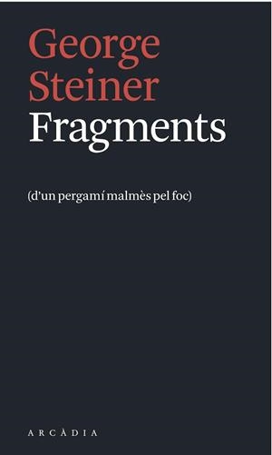 FRAGMENTS | 9788494232749 | STEINER, GEORGE | Galatea Llibres | Llibreria online de Reus, Tarragona | Comprar llibres en català i castellà online