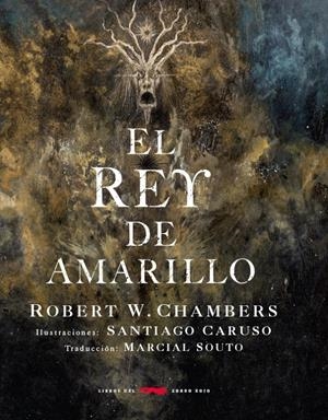 EL REY DE AMARILLO | 9788494328442 | CHAMBERS, ROBERT.W. | Galatea Llibres | Librería online de Reus, Tarragona | Comprar libros en catalán y castellano online