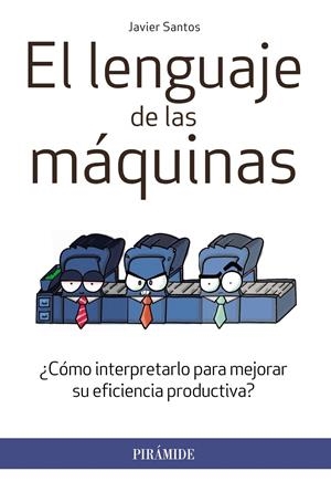 EL LENGUAJE DE LAS MÁQUINAS | 9788436833287 | SANTOS, JAVIER | Galatea Llibres | Librería online de Reus, Tarragona | Comprar libros en catalán y castellano online