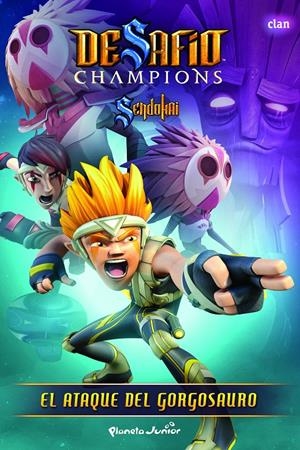 DESAFÍO CHAMPIONS SENDOKAI. EL ATAQUE DEL GORGOSAURO | 9788408140160 | Galatea Llibres | Llibreria online de Reus, Tarragona | Comprar llibres en català i castellà online
