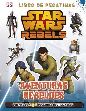 STAR WARS REBELS. AVENTURAS REBELDES | 9788408134022 | Galatea Llibres | Llibreria online de Reus, Tarragona | Comprar llibres en català i castellà online