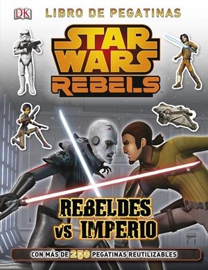 STAR WARS REBELS. REBELDES VS IMPERIO | 9788408134015 | Galatea Llibres | Llibreria online de Reus, Tarragona | Comprar llibres en català i castellà online