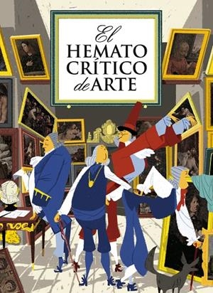 EL HEMATOCRÍTICO DE ARTE | 9788493930653 | EL HEMATOCRÍTICO | Galatea Llibres | Llibreria online de Reus, Tarragona | Comprar llibres en català i castellà online