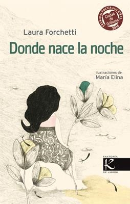DONDE NACE LA NOCHE | 9788415250883 | FORCHETTI, LAURA | Galatea Llibres | Llibreria online de Reus, Tarragona | Comprar llibres en català i castellà online