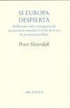 SI EUROPA DESPIERTA | 9788481915891 | SLOTERDIJK,PETER | Galatea Llibres | Librería online de Reus, Tarragona | Comprar libros en catalán y castellano online