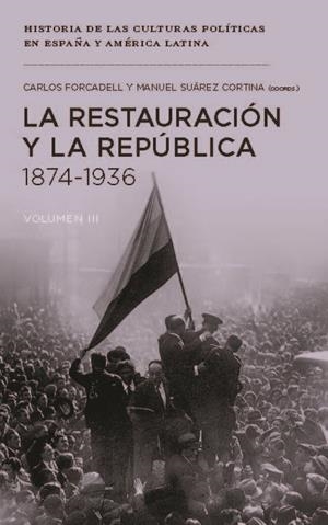 LA RESTAURACIÓN Y LA REPÚBLICA, 1874-1936 | 9788415963646 | FORCADELL ÁLVAREZ, CARLOS/CORTINA SUÁREZ, MANUEL | Galatea Llibres | Llibreria online de Reus, Tarragona | Comprar llibres en català i castellà online
