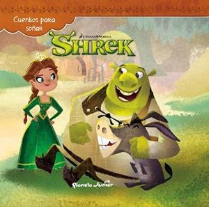 CUENTOS PARA SOÑAR. SHREK | 9788408140306 | Galatea Llibres | Llibreria online de Reus, Tarragona | Comprar llibres en català i castellà online