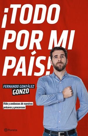 TODO POR MI PAÍS! | 9788408140009 | GONZO | Galatea Llibres | Llibreria online de Reus, Tarragona | Comprar llibres en català i castellà online