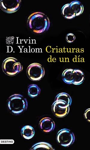 CRIATURAS DE UN DÍA | 9788423349296 | YALOM, IRVIN | Galatea Llibres | Librería online de Reus, Tarragona | Comprar libros en catalán y castellano online