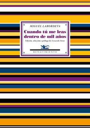 CUANDO TÚ ME LEAS DENTRO DE MIL AÑOS | 9788416246182 | LABORDETA, MIGUEL | Galatea Llibres | Llibreria online de Reus, Tarragona | Comprar llibres en català i castellà online